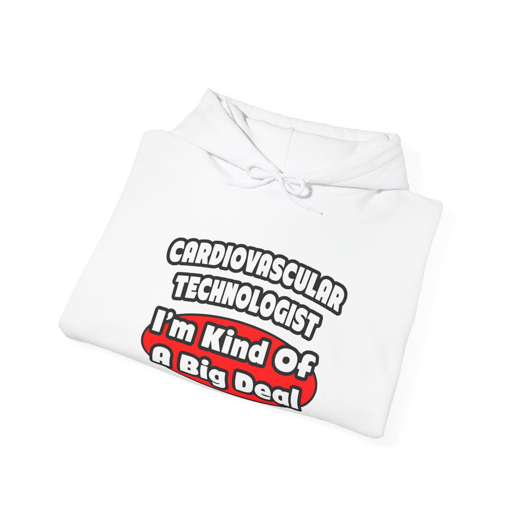 Cardiovascular Technologist .. Big Deal - Unisex Heavy Blend™ Hooded Sweatshirt