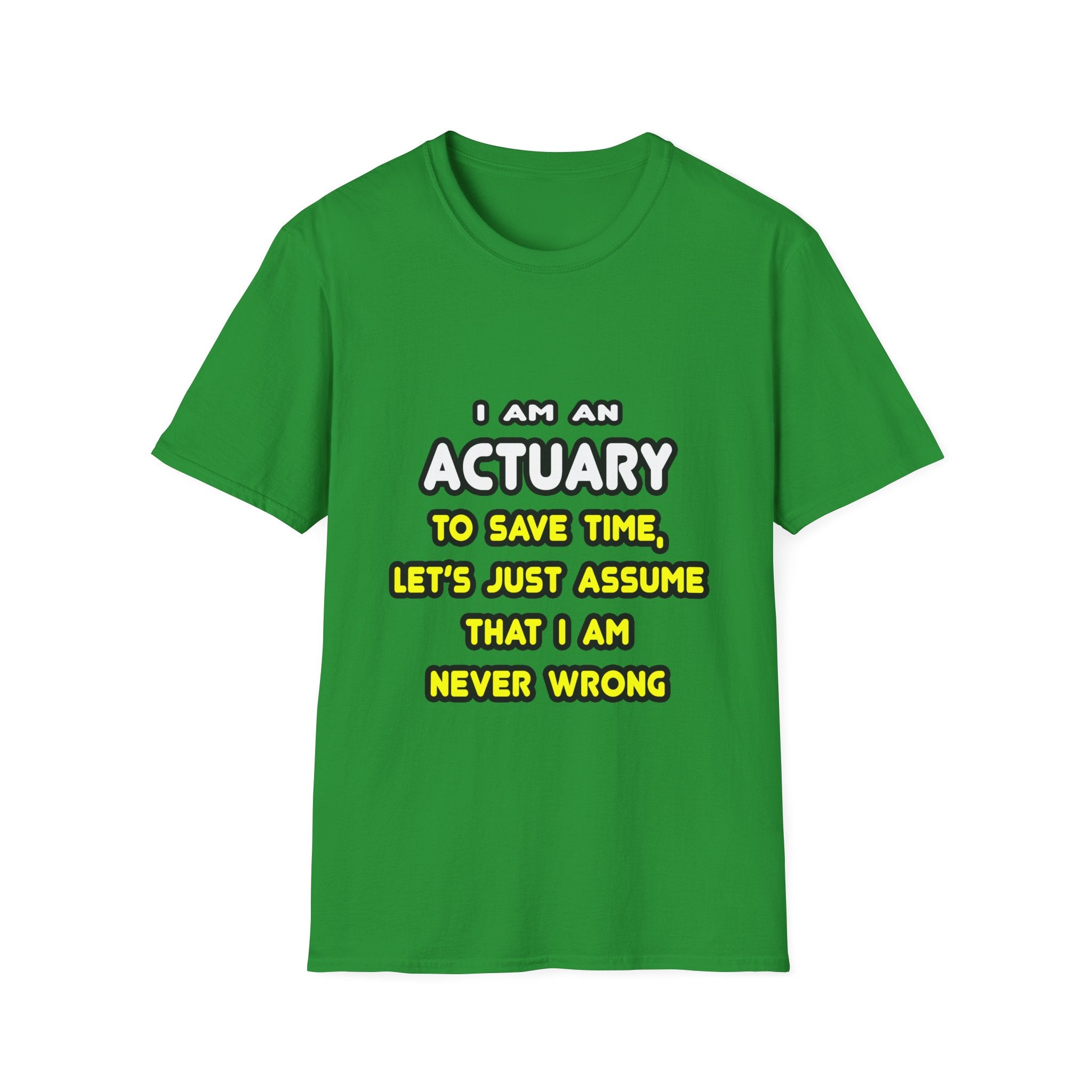 Funny Actuary T Shirts and Gifts - Unisex Softstyle T-Shirt