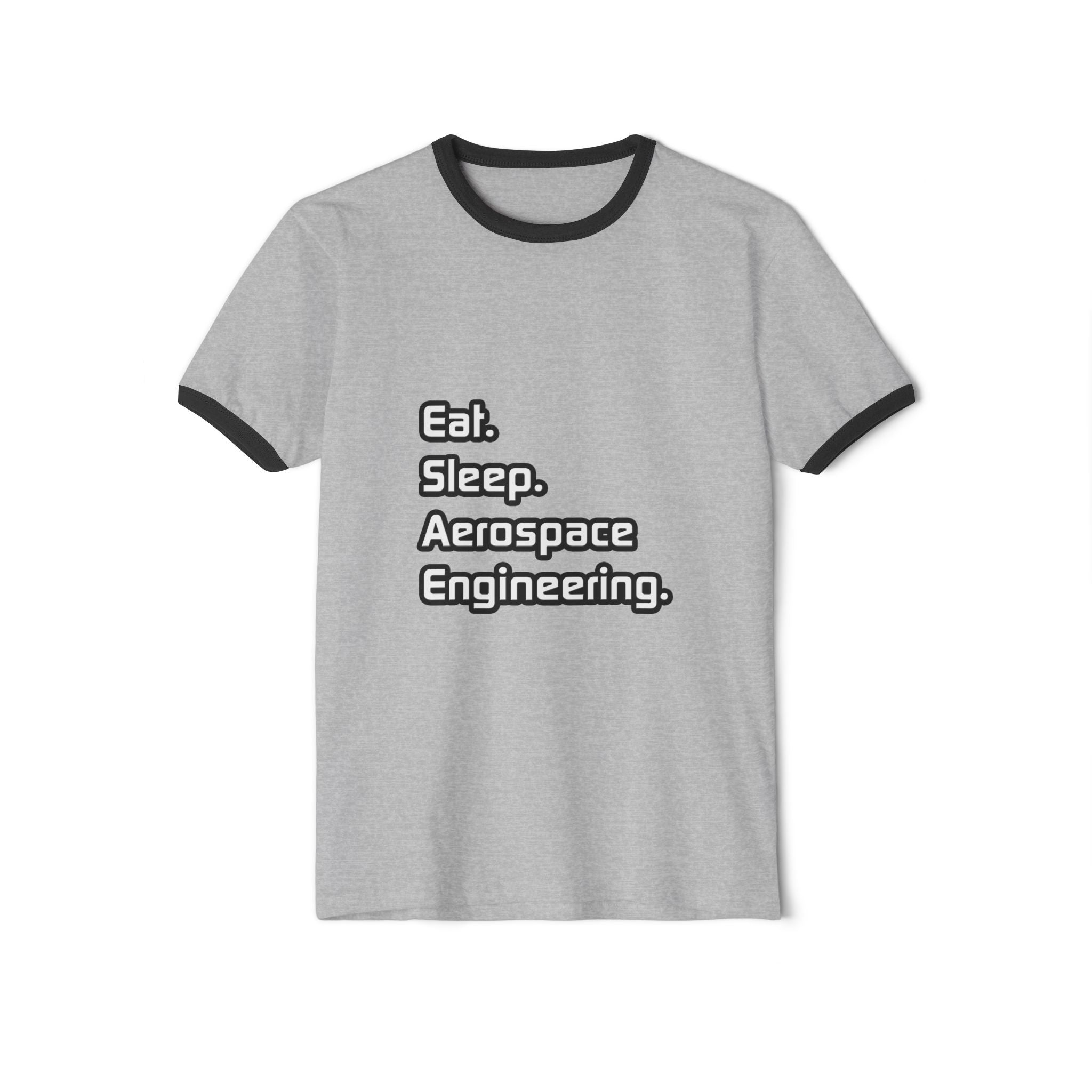 Eat. Sleep. Aerospace Engineering - Unisex Cotton Ringer T-Shirt