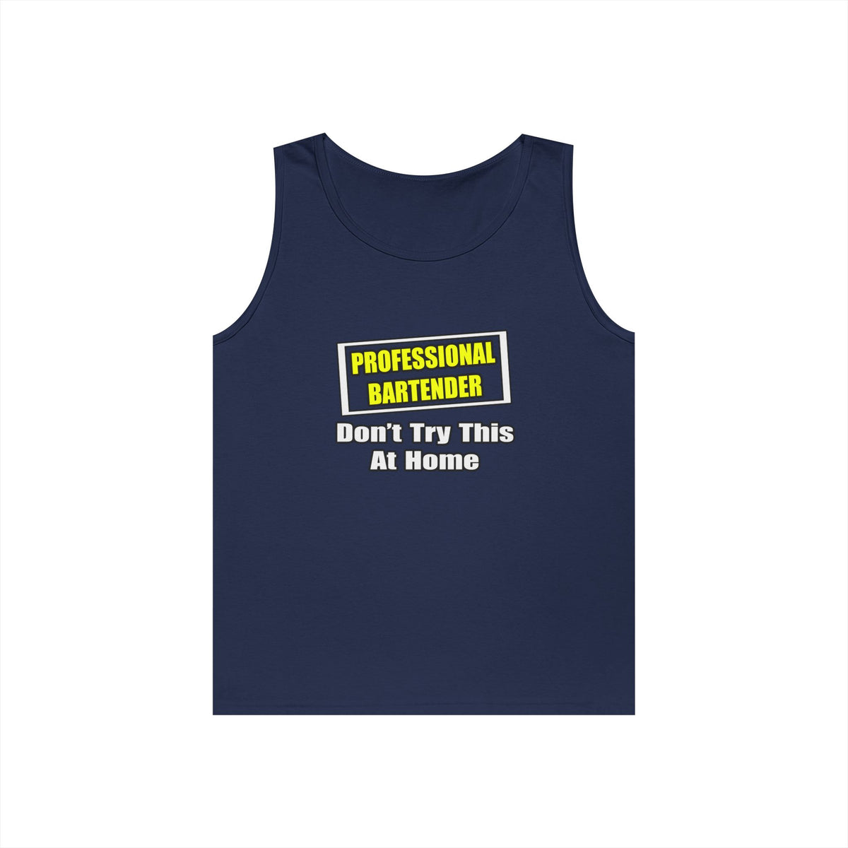 Professional Bartender...Don't Try This At Home - Unisex Heavy Cotton Tank Top