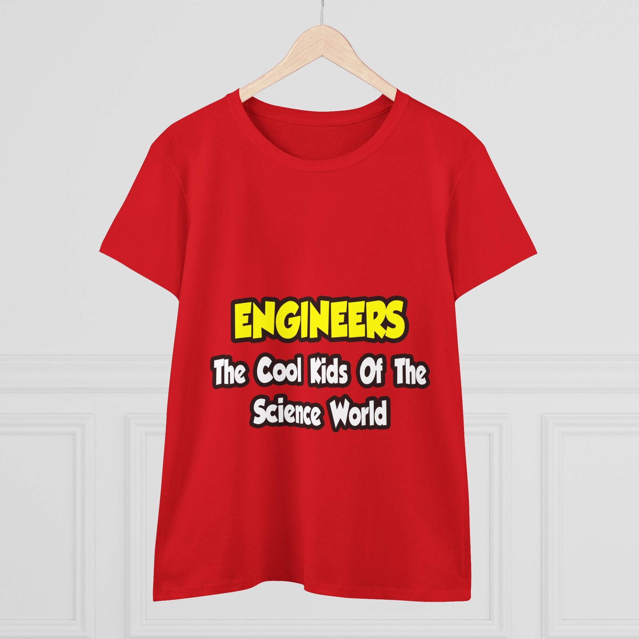 Engineers...Cool Kids of Science World - Women's Midweight Cotton Tee