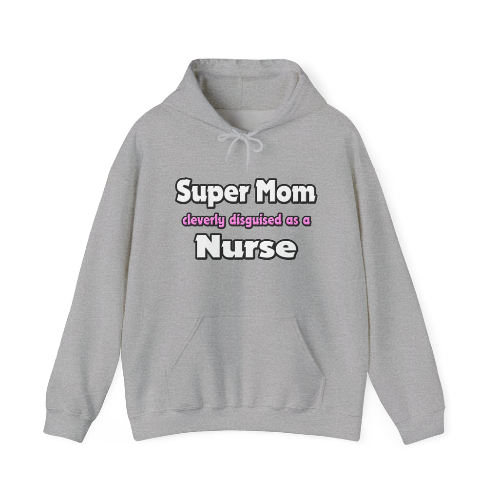 Super Mom ... Nurse - Unisex Heavy Blend™ Hooded Sweatshirt