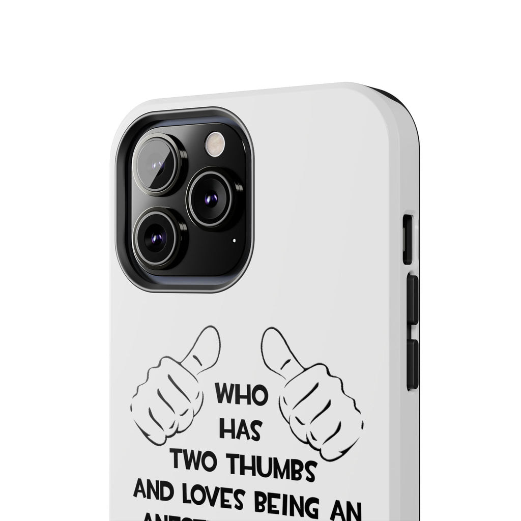 Two Thumbs .. Anesthesiologist Assistant - Tough Phone Cases