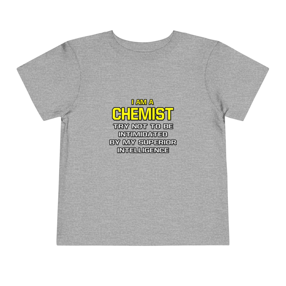 Chemist...Superior Intelligence - Toddler Short Sleeve Tee