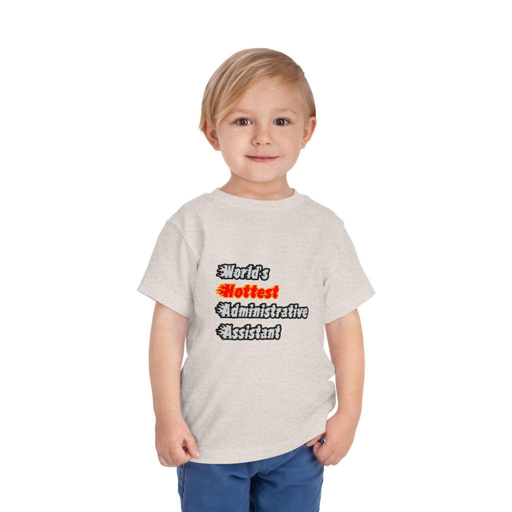 World's Hottest Administrative Assistant - Toddler Short Sleeve Tee