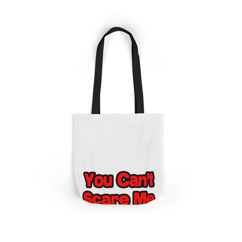 You Can't Scare Me...Teacher - Canvas Tote Bag, 5-Color Straps