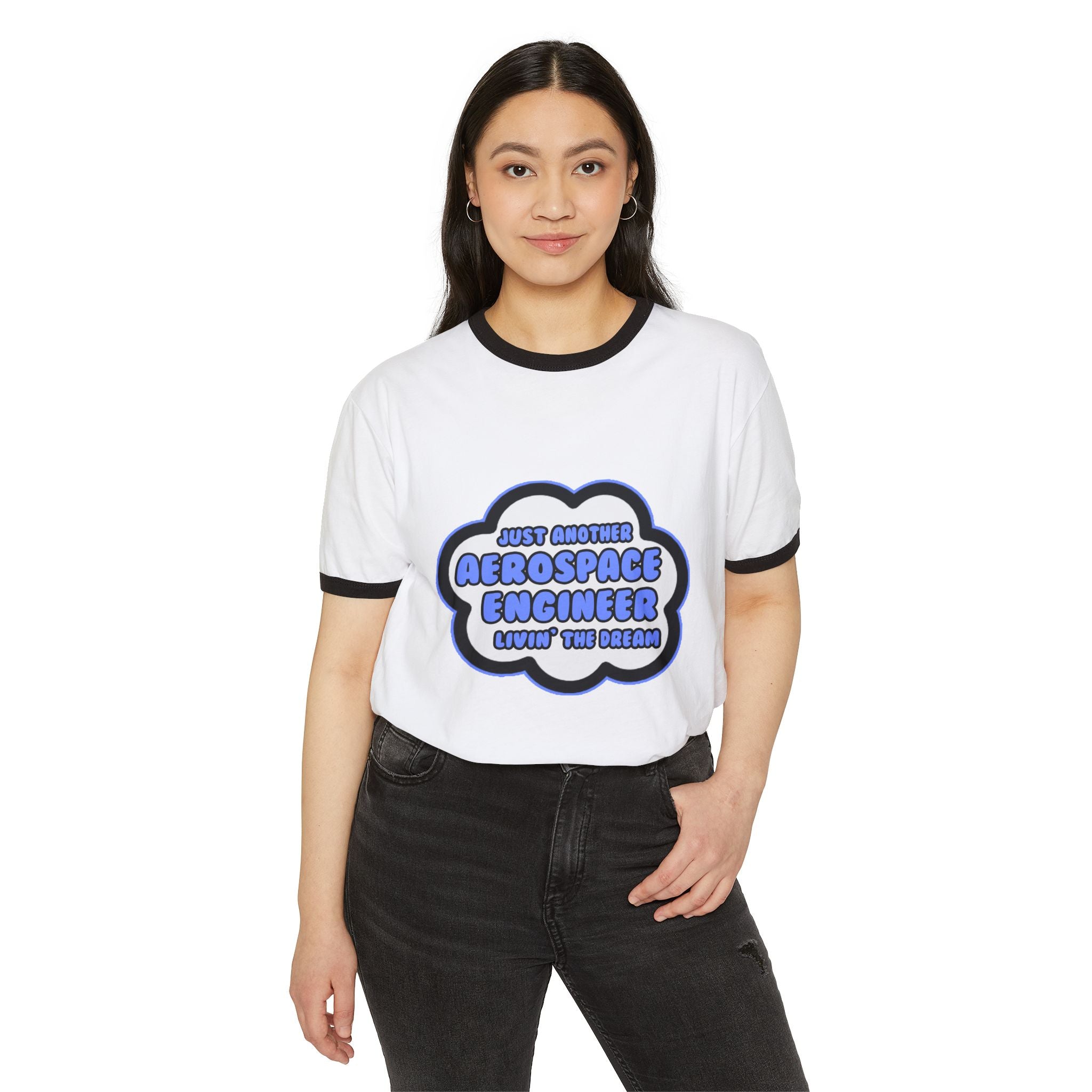 Aerospace Engineer .. Livin' The Dream - Unisex Cotton Ringer T-Shirt