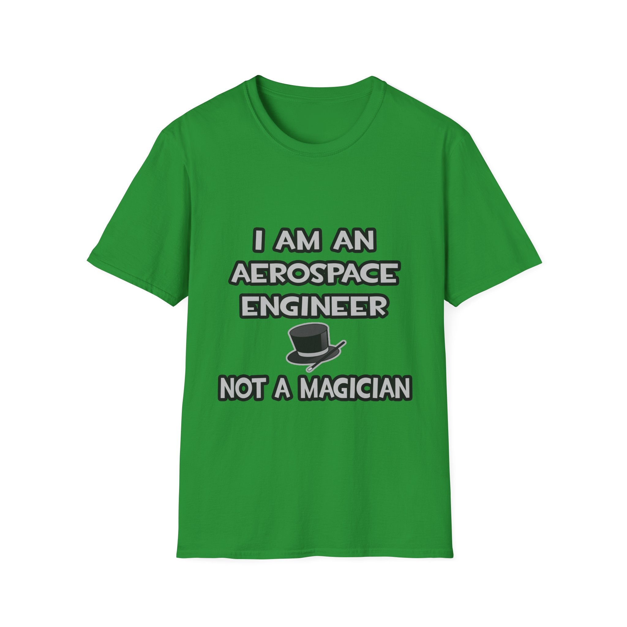 Aerospace Engineer ... Not A Magician - Unisex Softstyle T-Shirt