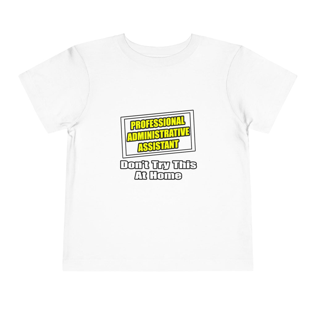 Professional Administrative Assistant...Joke - Toddler Short Sleeve Tee