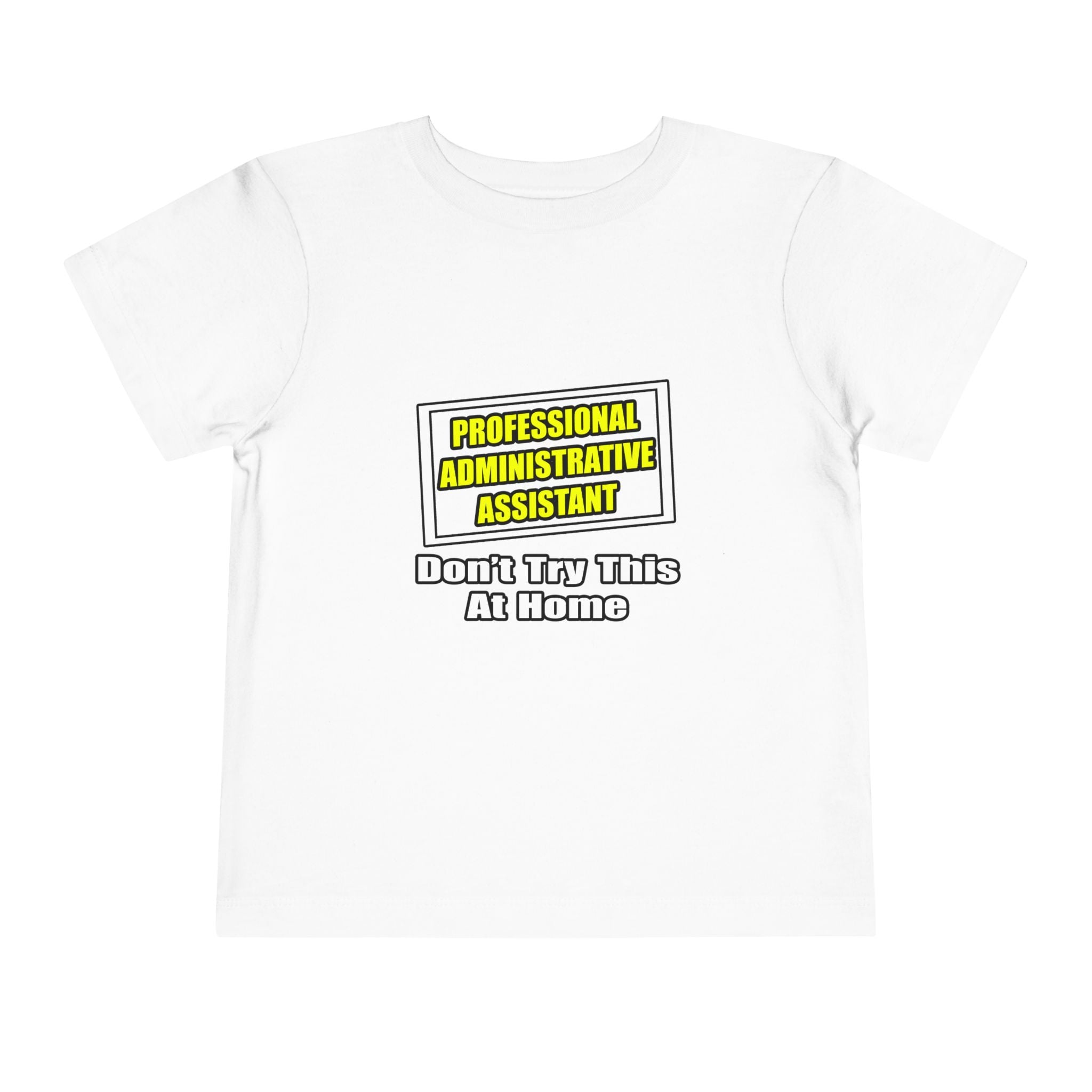 Professional Administrative Assistant...Joke - Toddler Short Sleeve Tee