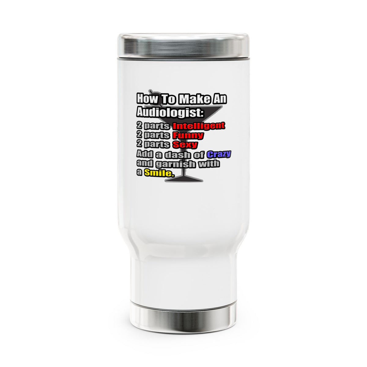 How To Make an Audiologist - Stainless Steel Travel Mug with Handle, 14oz