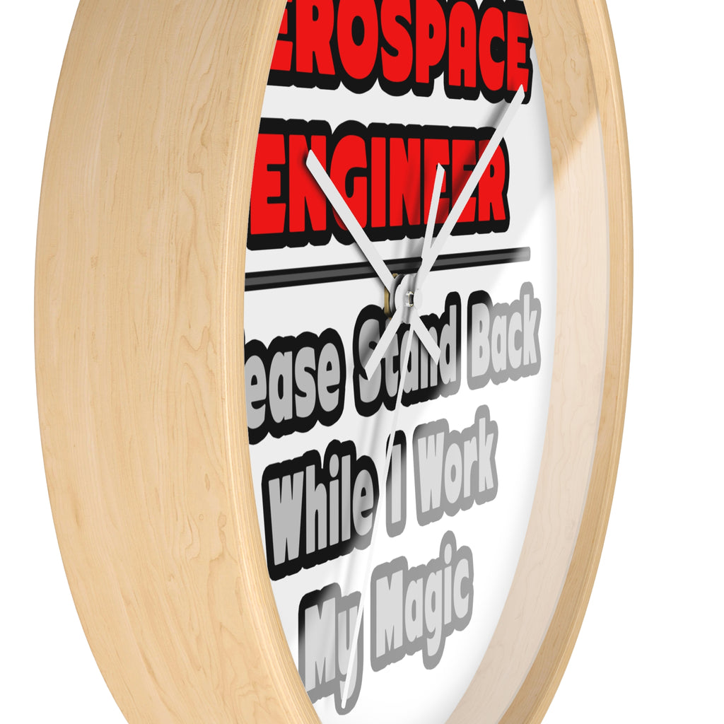 Aerospace Engineer...Work My Magic - Wall Clock