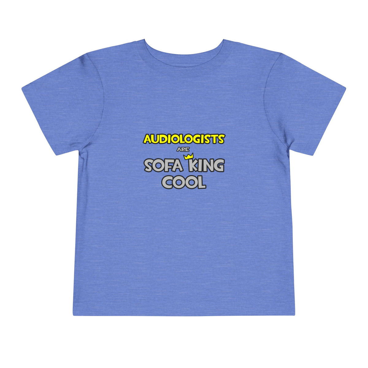 Audiologists Are Sofa King Cool - Toddler Short Sleeve Tee