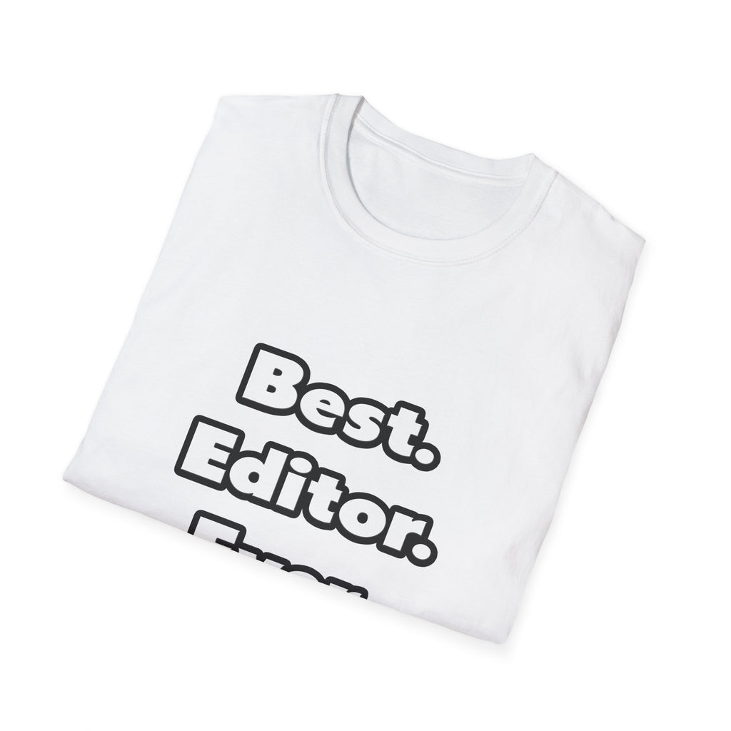 Best. Editor. Ever - Unisex Softstyle T-Shirt