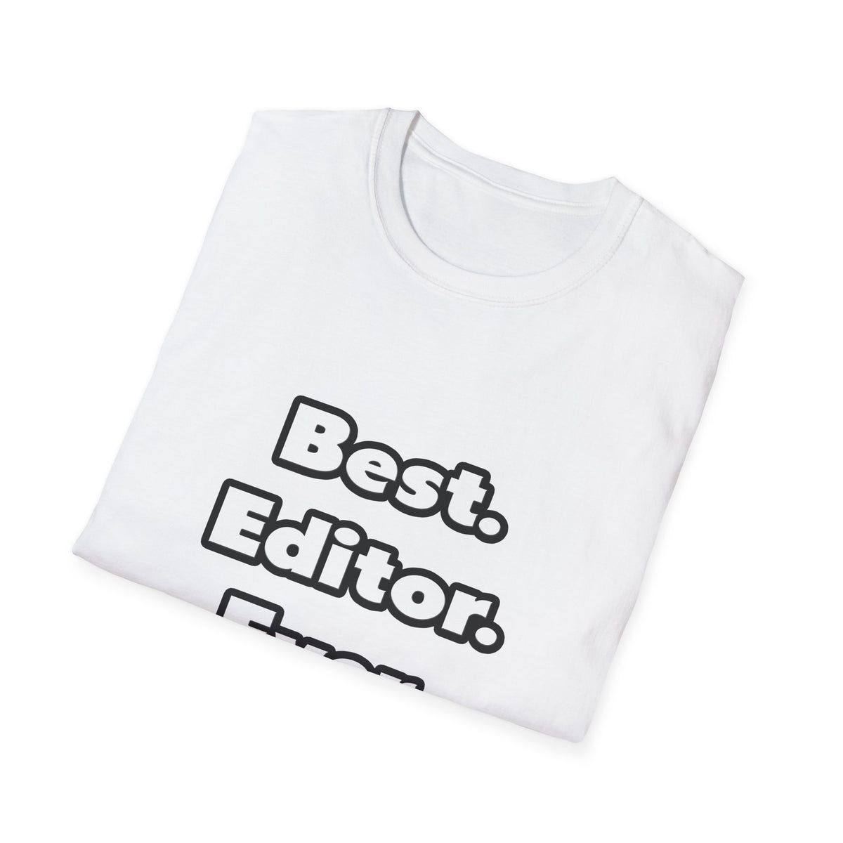Best. Editor. Ever - Unisex Softstyle T-Shirt