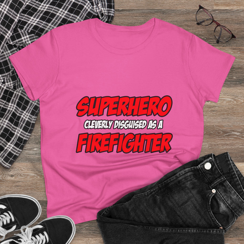 Superhero...Firefighter - Women's Midweight Cotton Tee
