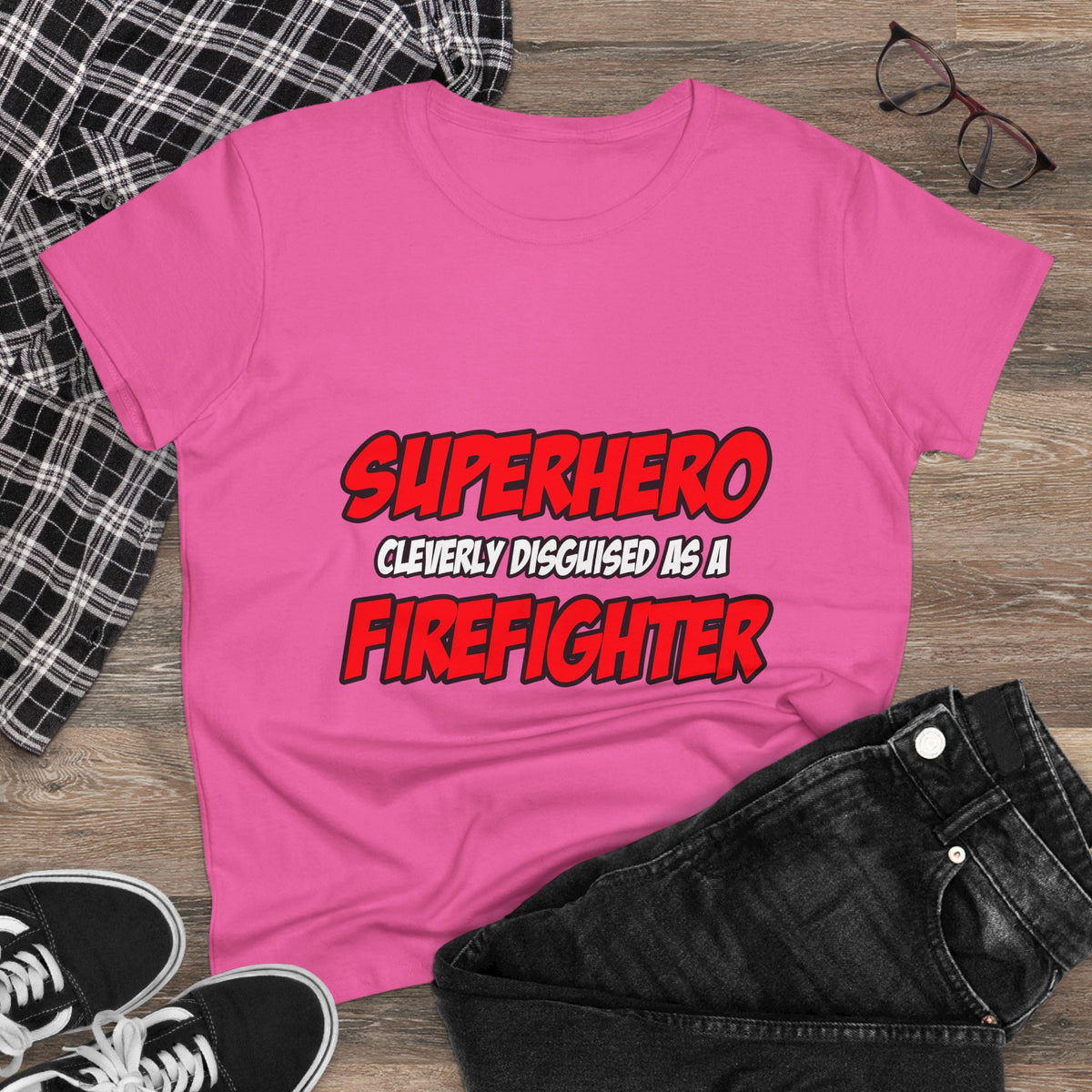 Superhero...Firefighter - Women's Midweight Cotton Tee