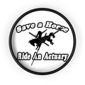 Save Horse, Ride Actuary - Wall Clock