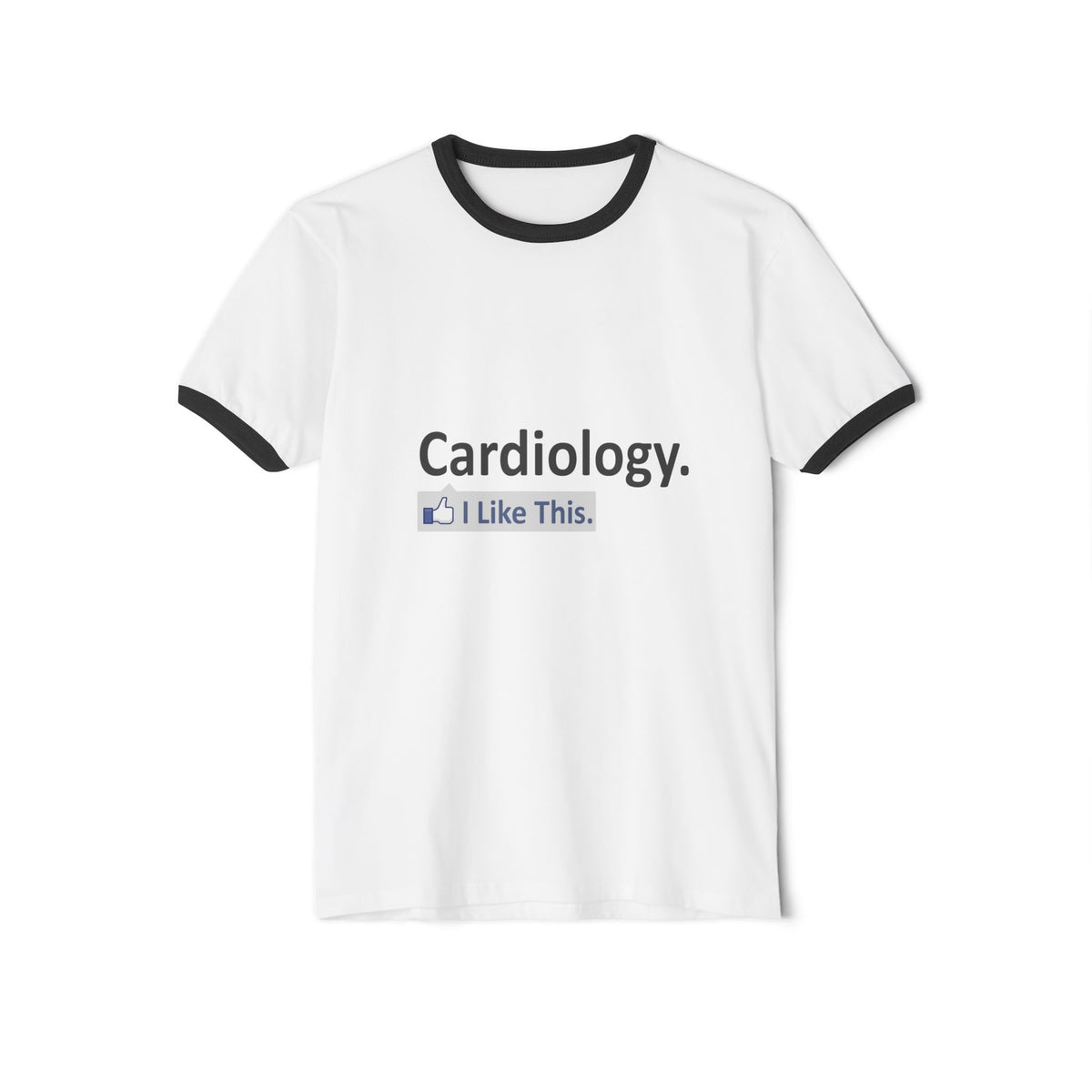 Cardiology...I Like This - Unisex Cotton Ringer T-Shirt
