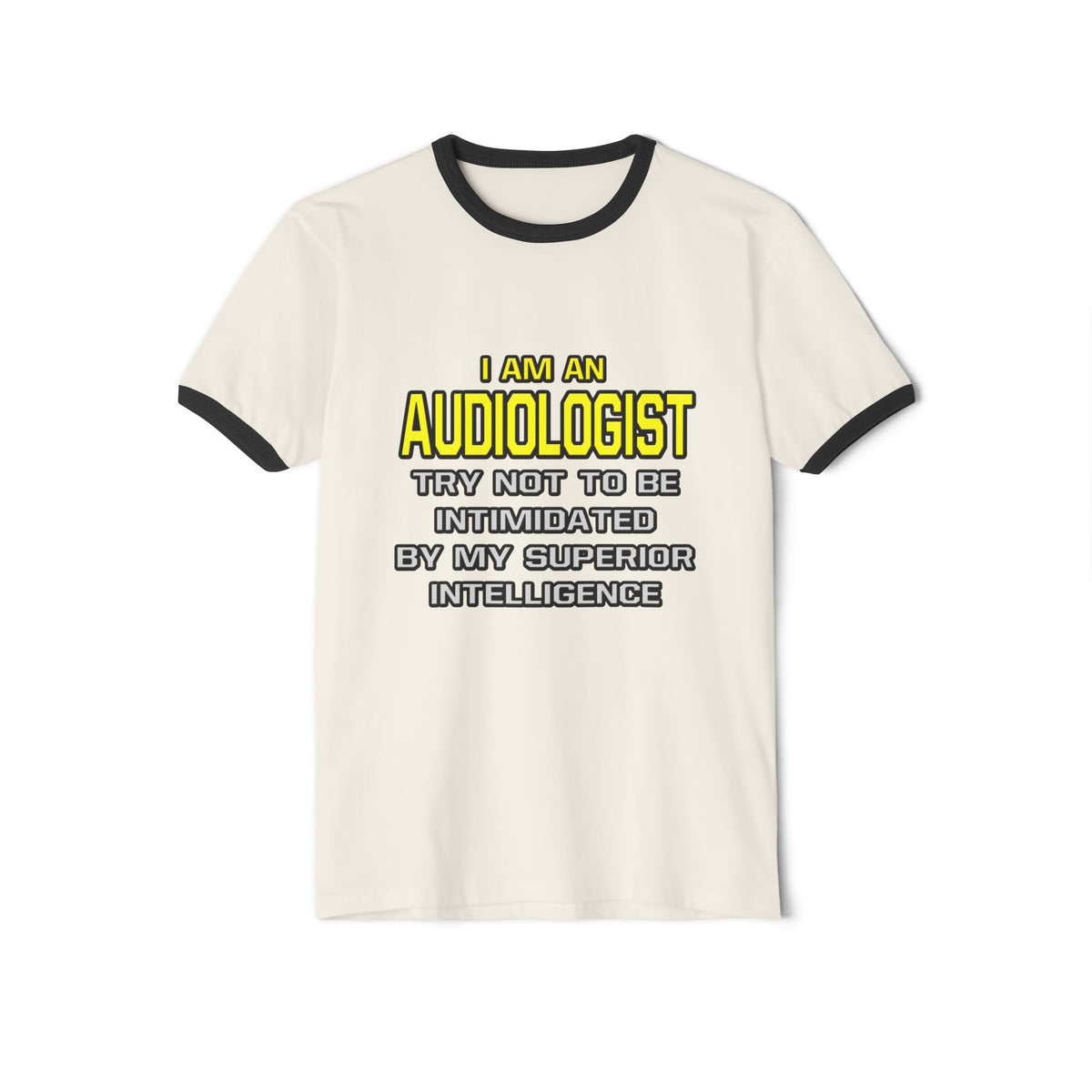 Audiologist...Superior Intelligence - Unisex Cotton Ringer T-Shirt