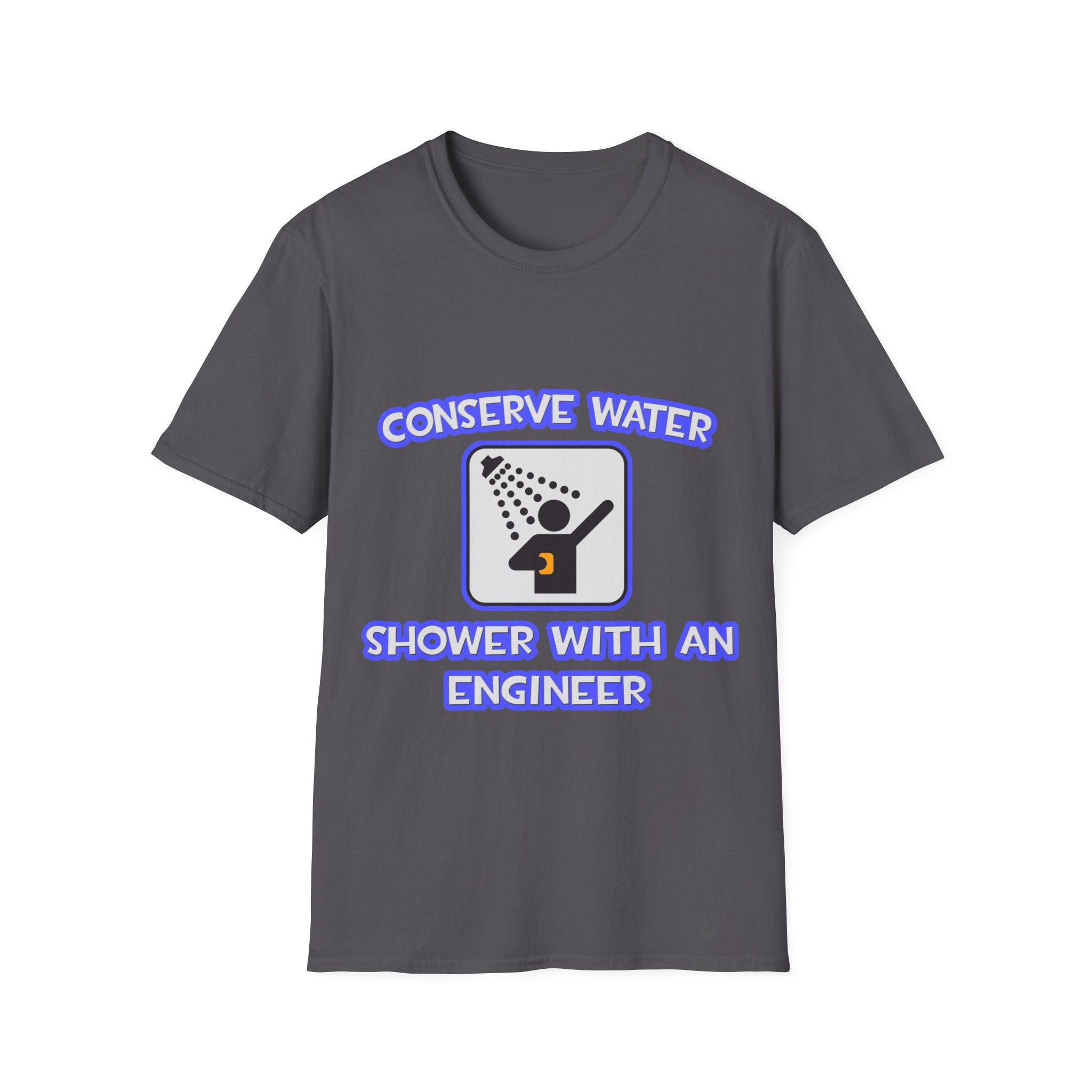 Conserve Water .. Shower With an Engineer - Unisex Softstyle T-Shirt