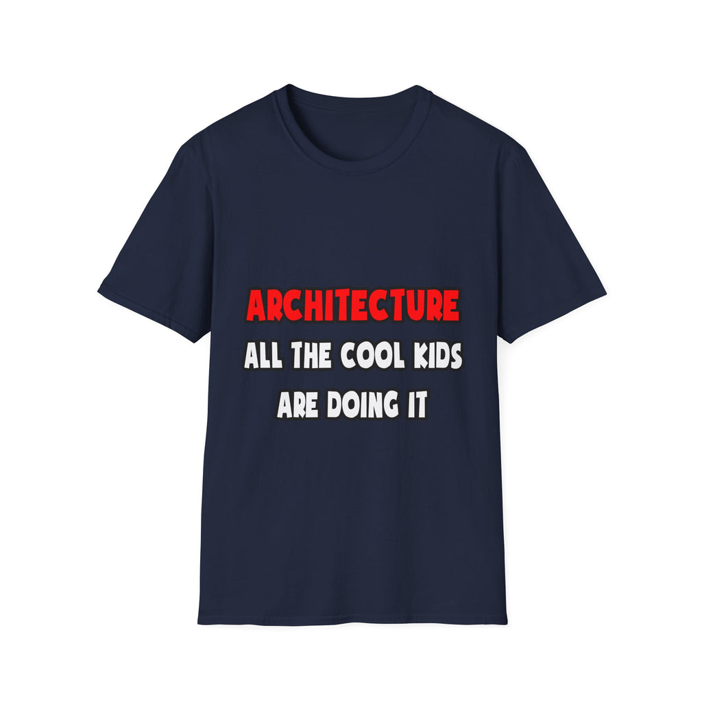 Funny Architect Shirts and Gifts - Unisex Softstyle T-Shirt