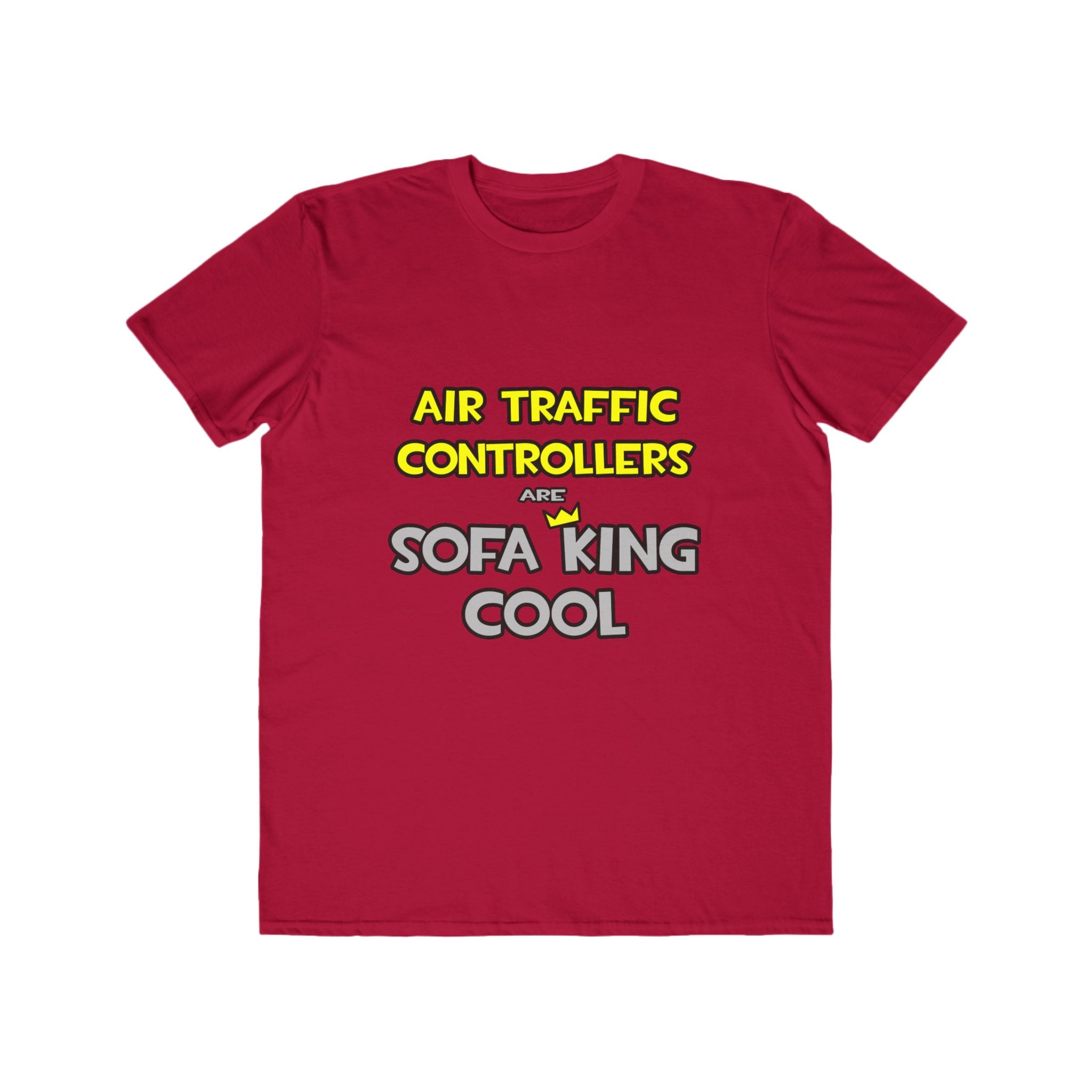 Air Traffic Controllers Are Sofa King Cool - Men's Lightweight Fashion Tee