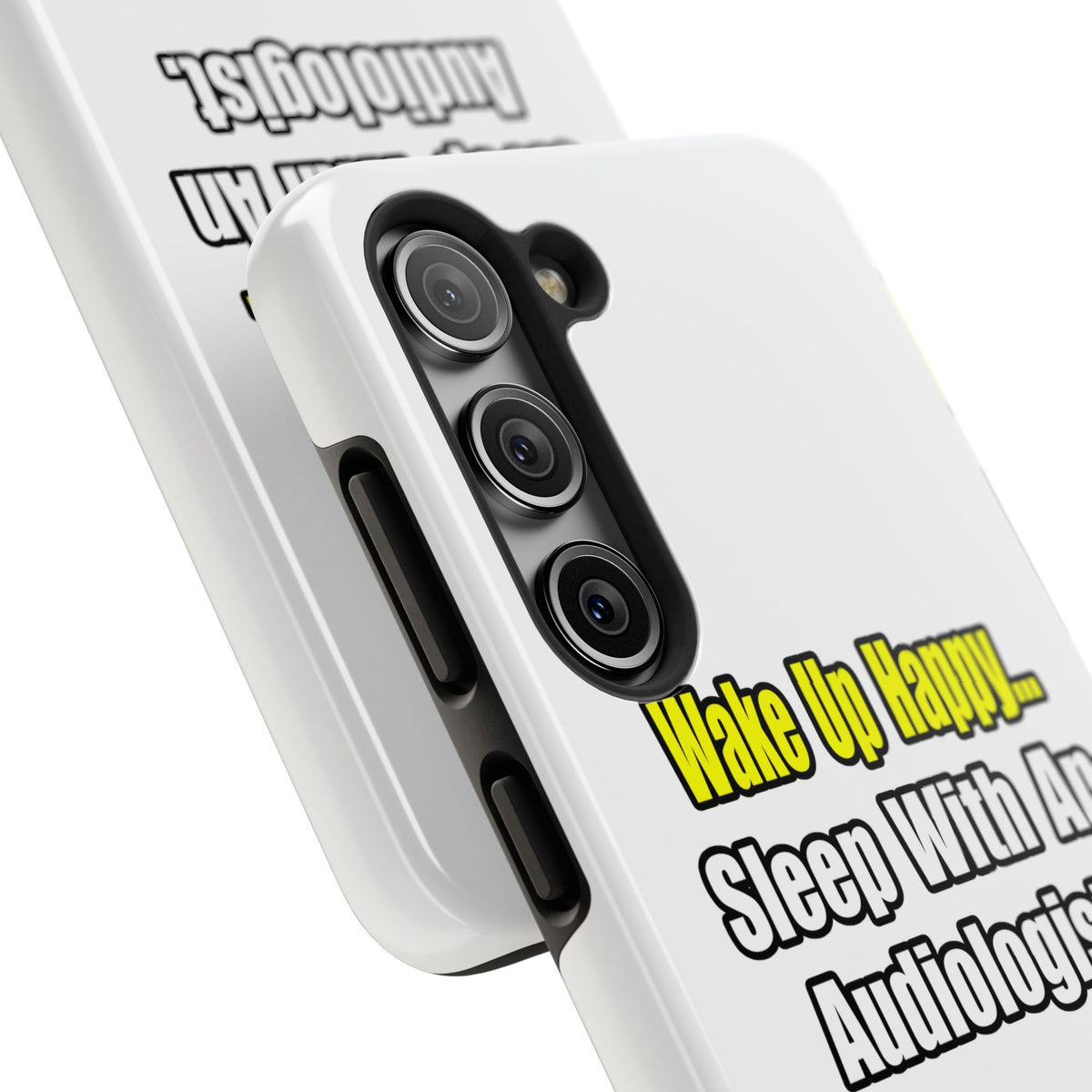 Wake Up Happy...Sleep With An Audiologist - Tough Phone Cases