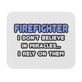 Miracles and Firefighters - Mouse Pad (Rectangle)