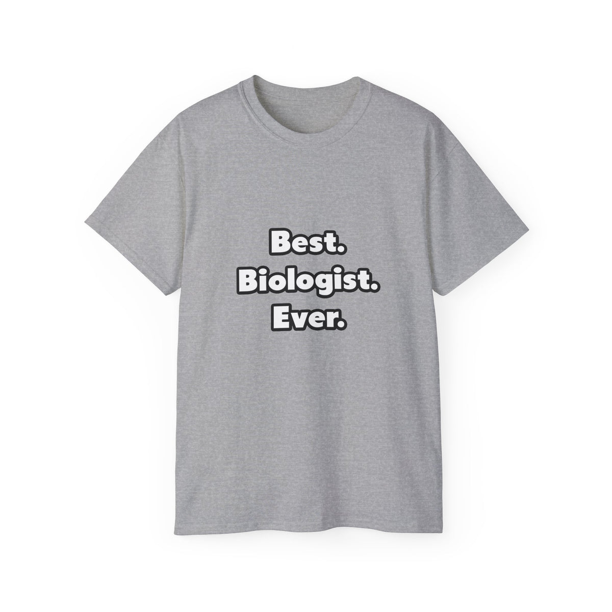 Best. Biologist. Ever - Unisex Ultra Cotton Tee