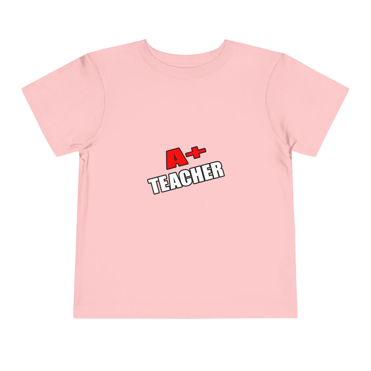 a plus teacher - Toddler Short Sleeve Tee