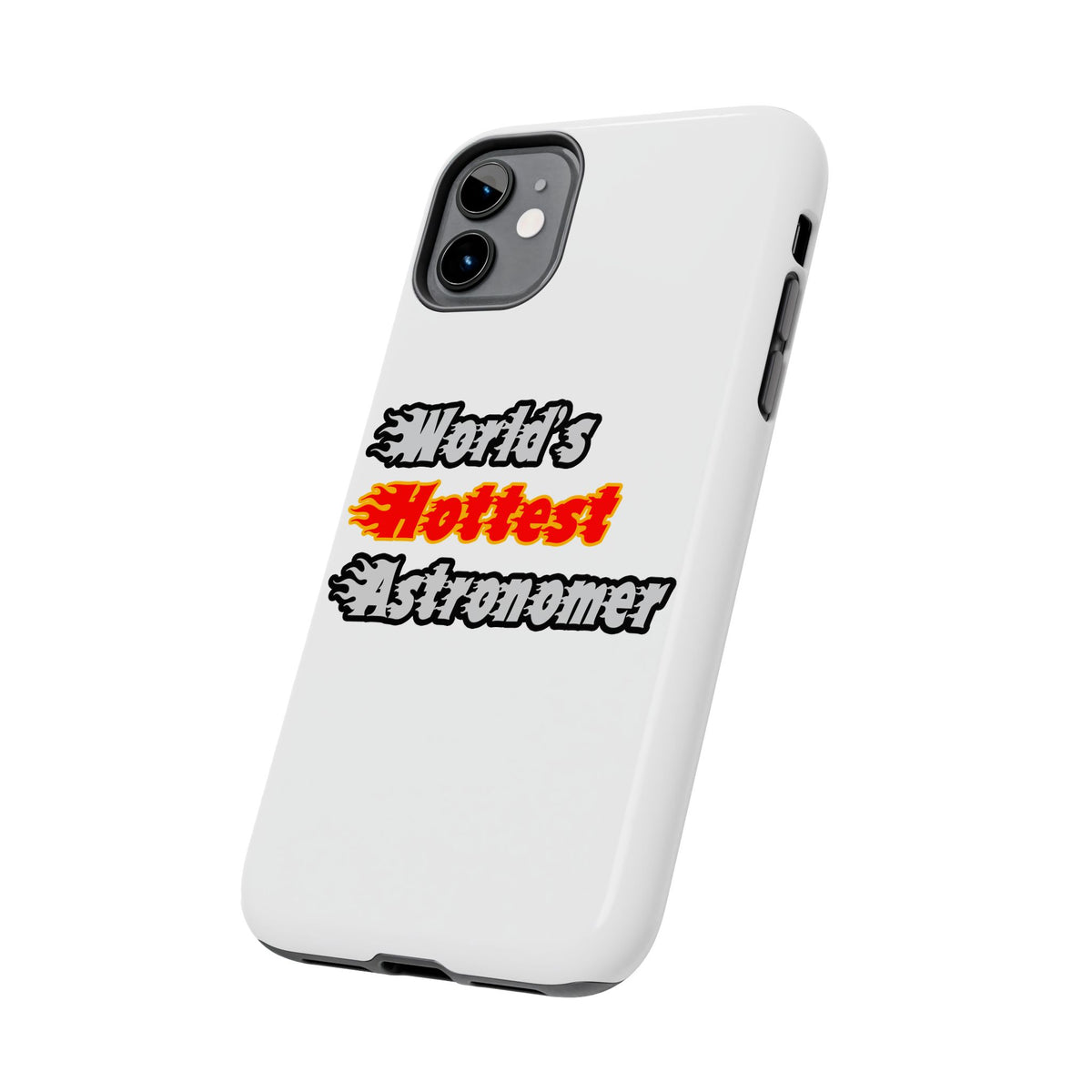 World's Hottest Astronomer - Tough Phone Cases