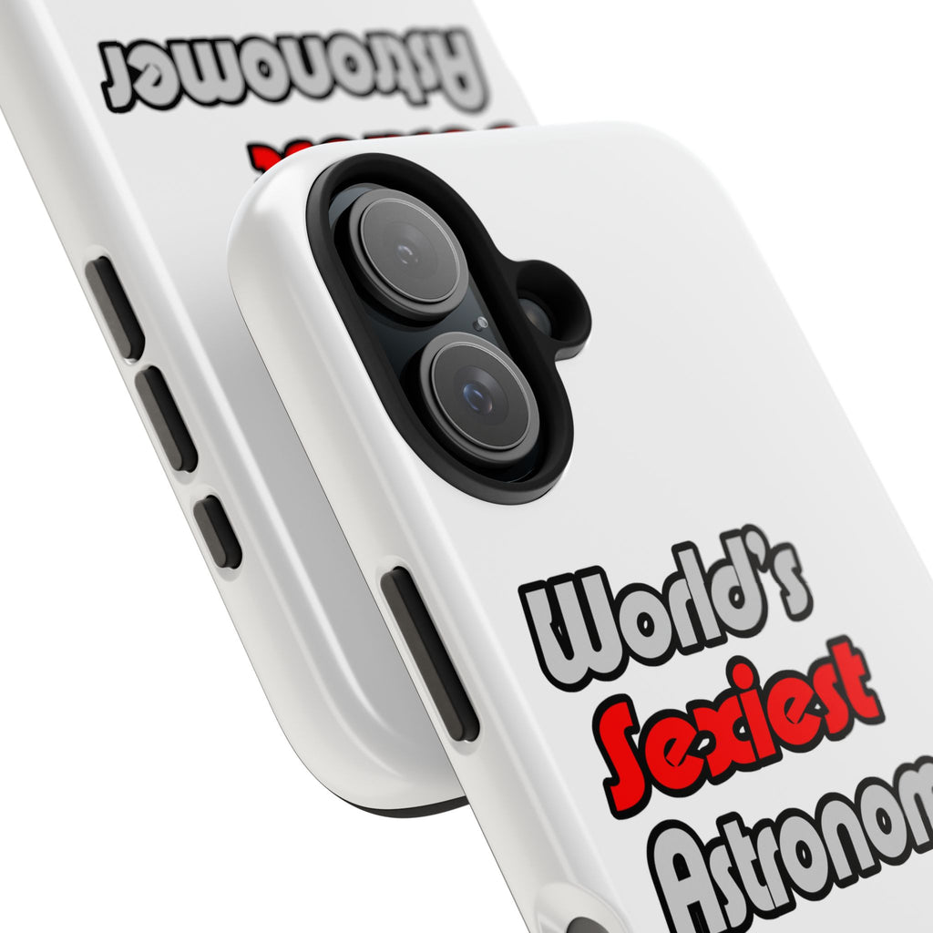 World's Sexiest Astronomer - Tough Phone Cases