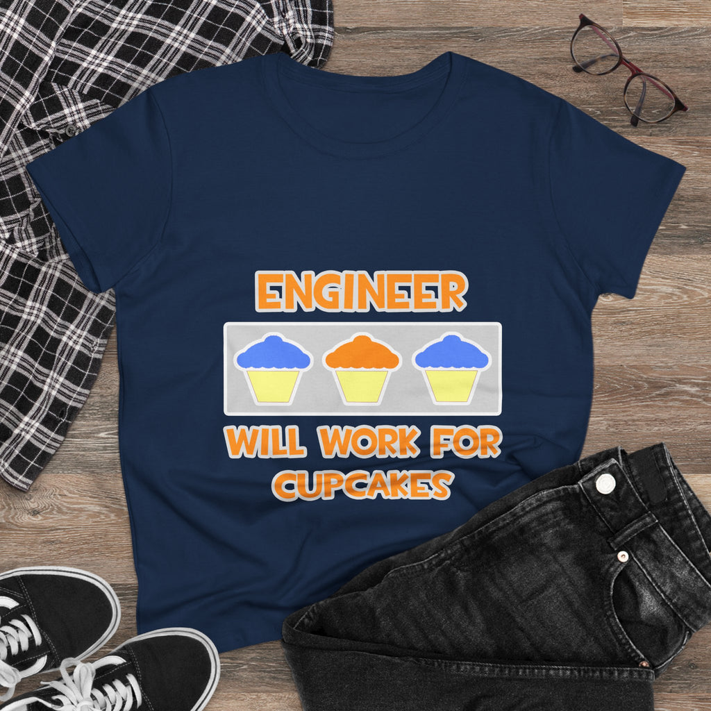 Engineer ... Will Work For Cupcakes - Women's Midweight Cotton Tee