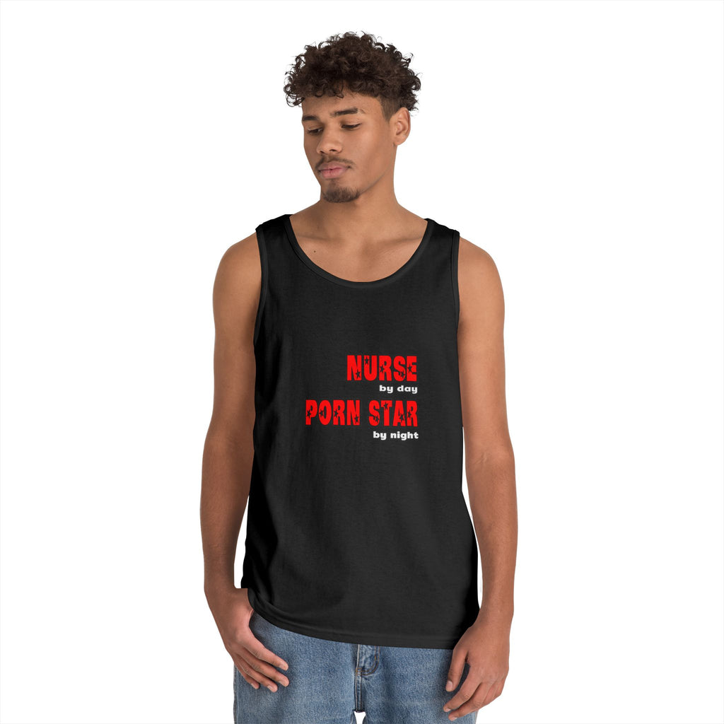 Nurse By Day...Porn Star By Night - Unisex Heavy Cotton Tank Top
