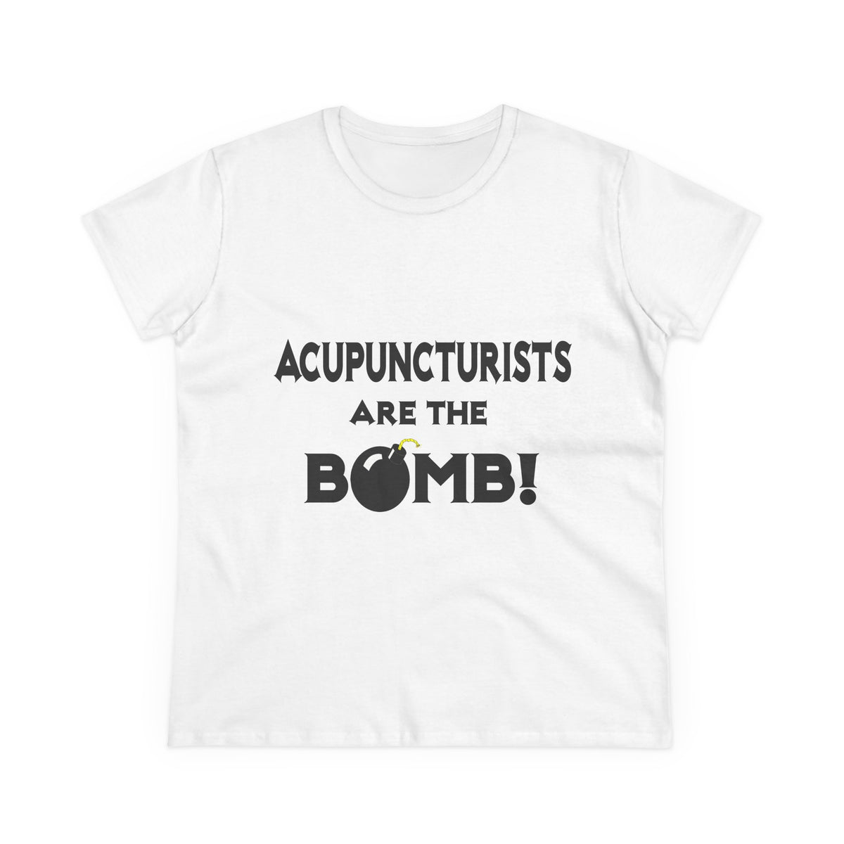 Acupuncturists Are The Bomb! - Women's Midweight Cotton Tee