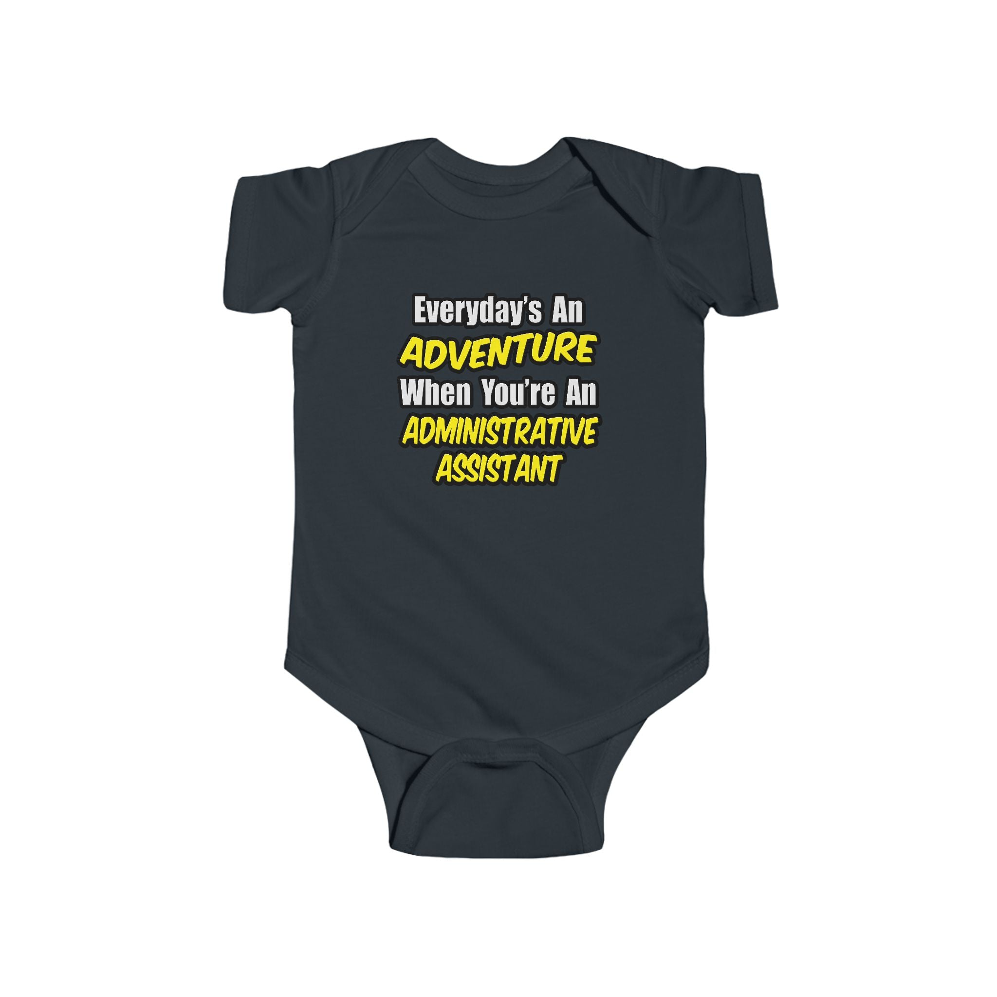 Everyday's An Adventure...Administrative Assistant - Infant Fine Jersey Bodysuit