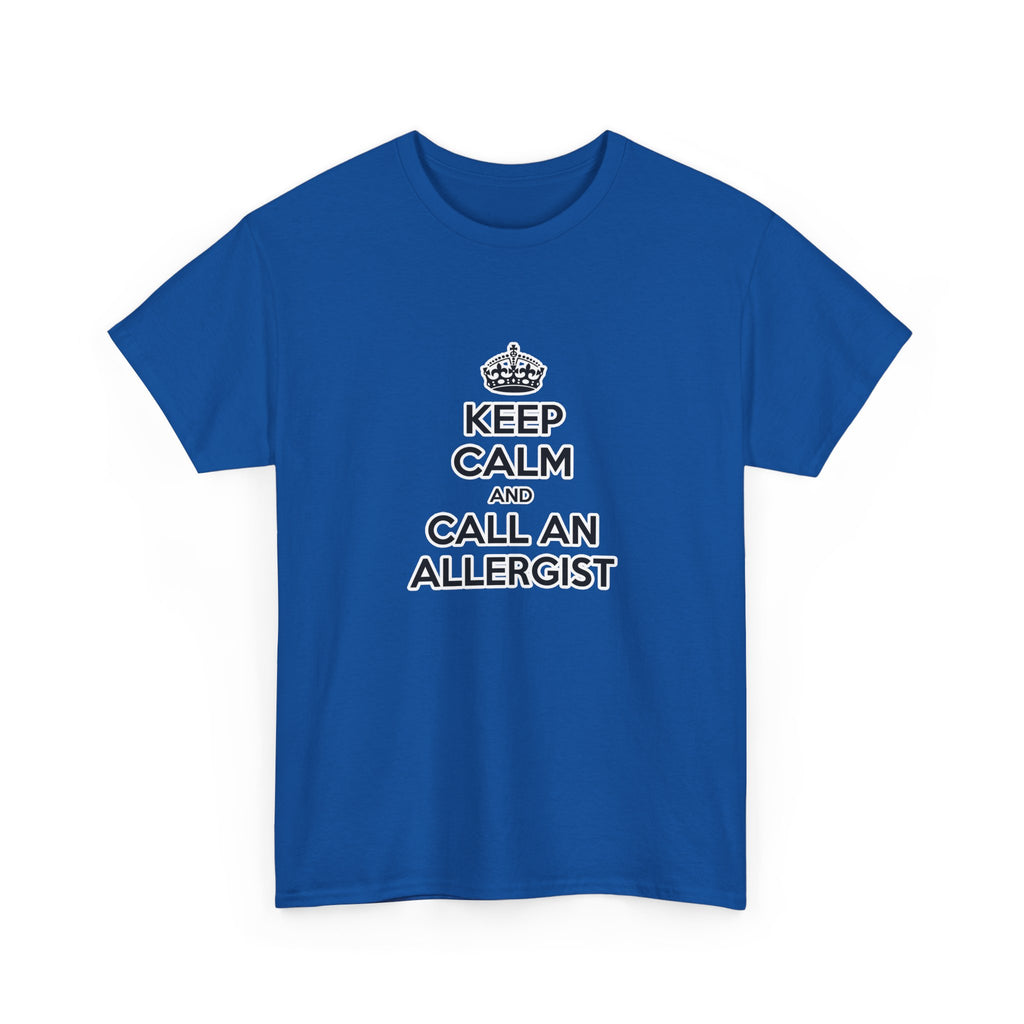 Keep Calm and Call an Allergist - Unisex Heavy Cotton Tee