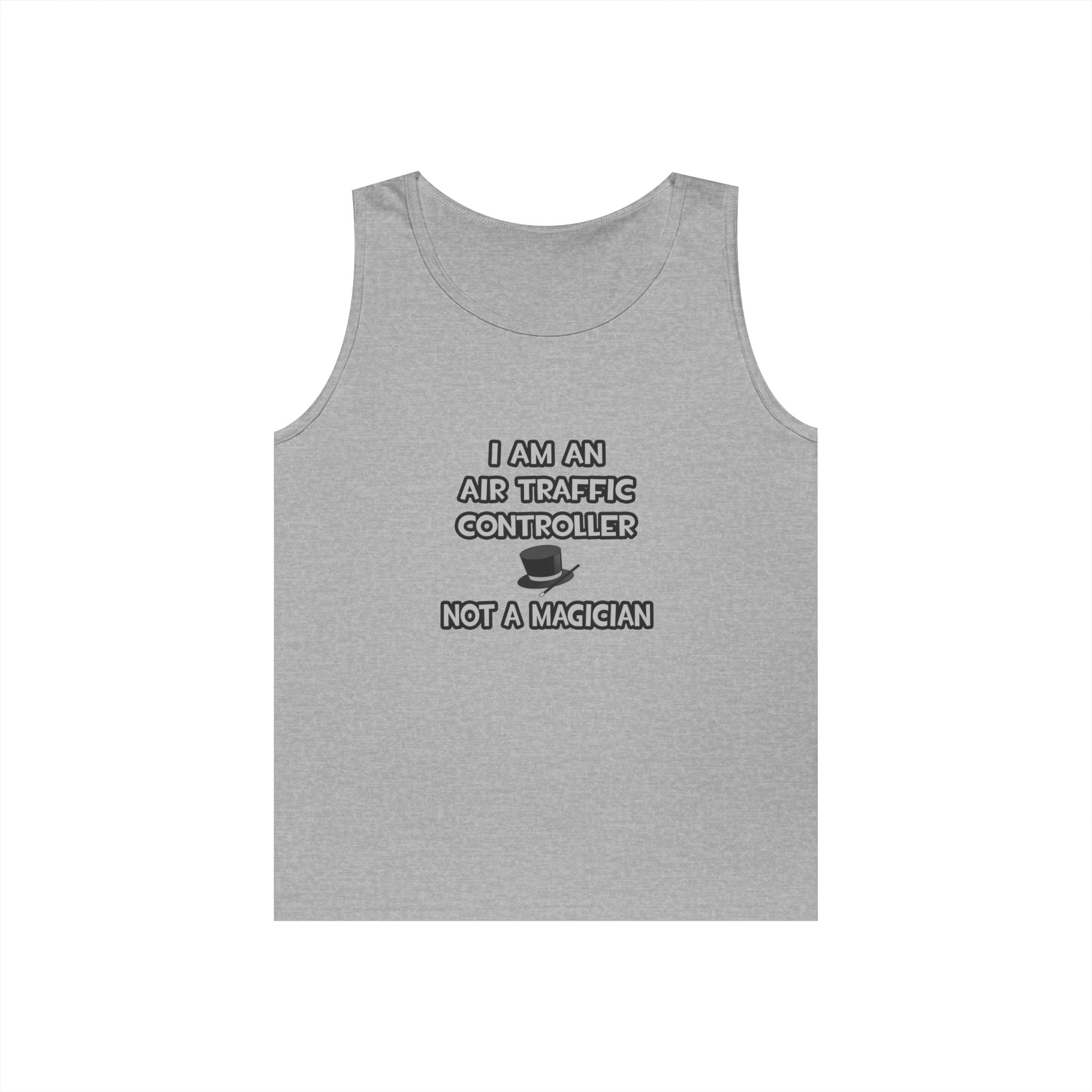 Air Traffic Controller ... Not A Magician - Unisex Heavy Cotton Tank Top