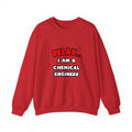 Relax ... I Am A Chemical Engineer - Unisex Heavy Blend™ Crewneck Sweatshirt