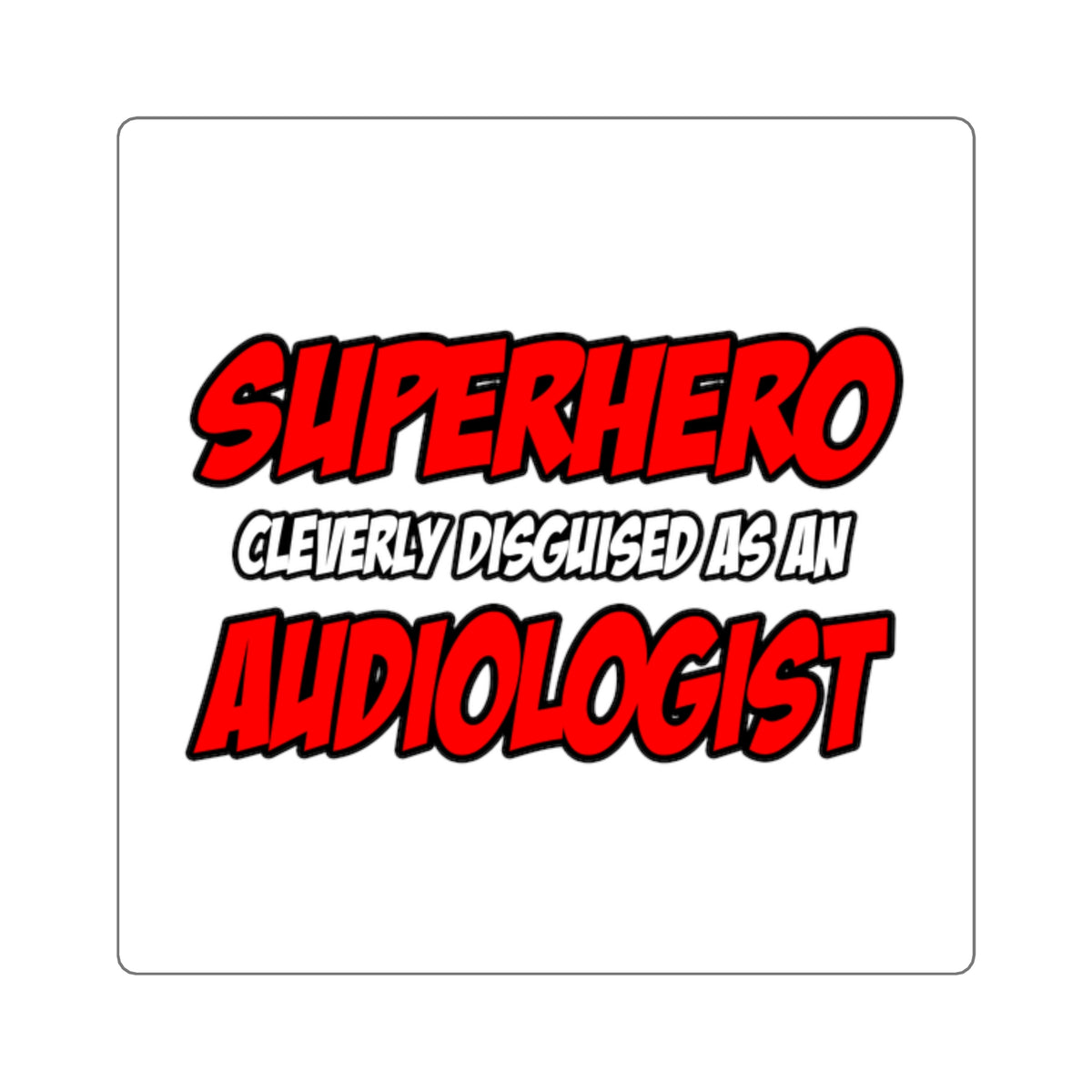Superhero...Audiologist - Square Stickers