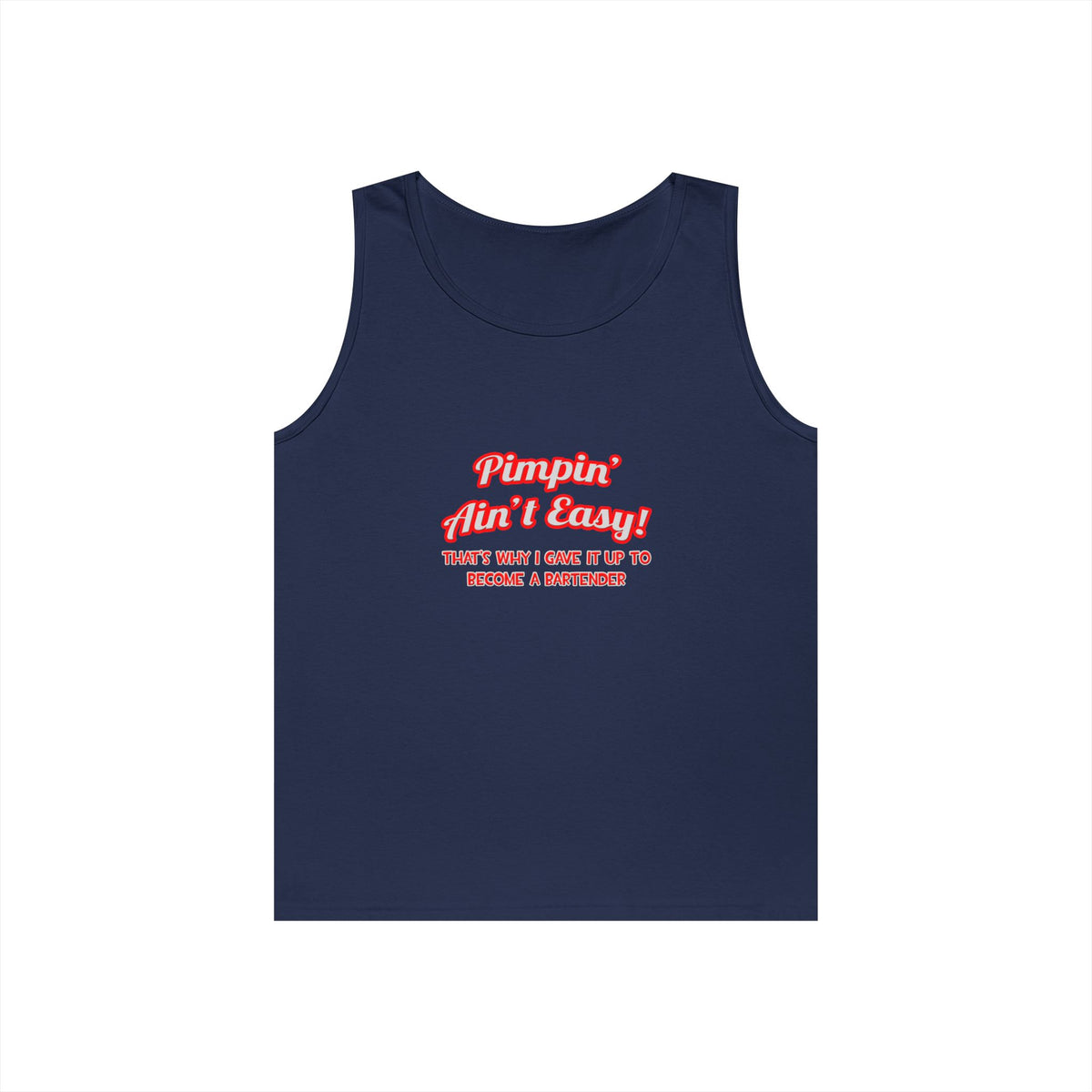 Pimpin' Ain't Easy ... Bartender - Unisex Heavy Cotton Tank Top