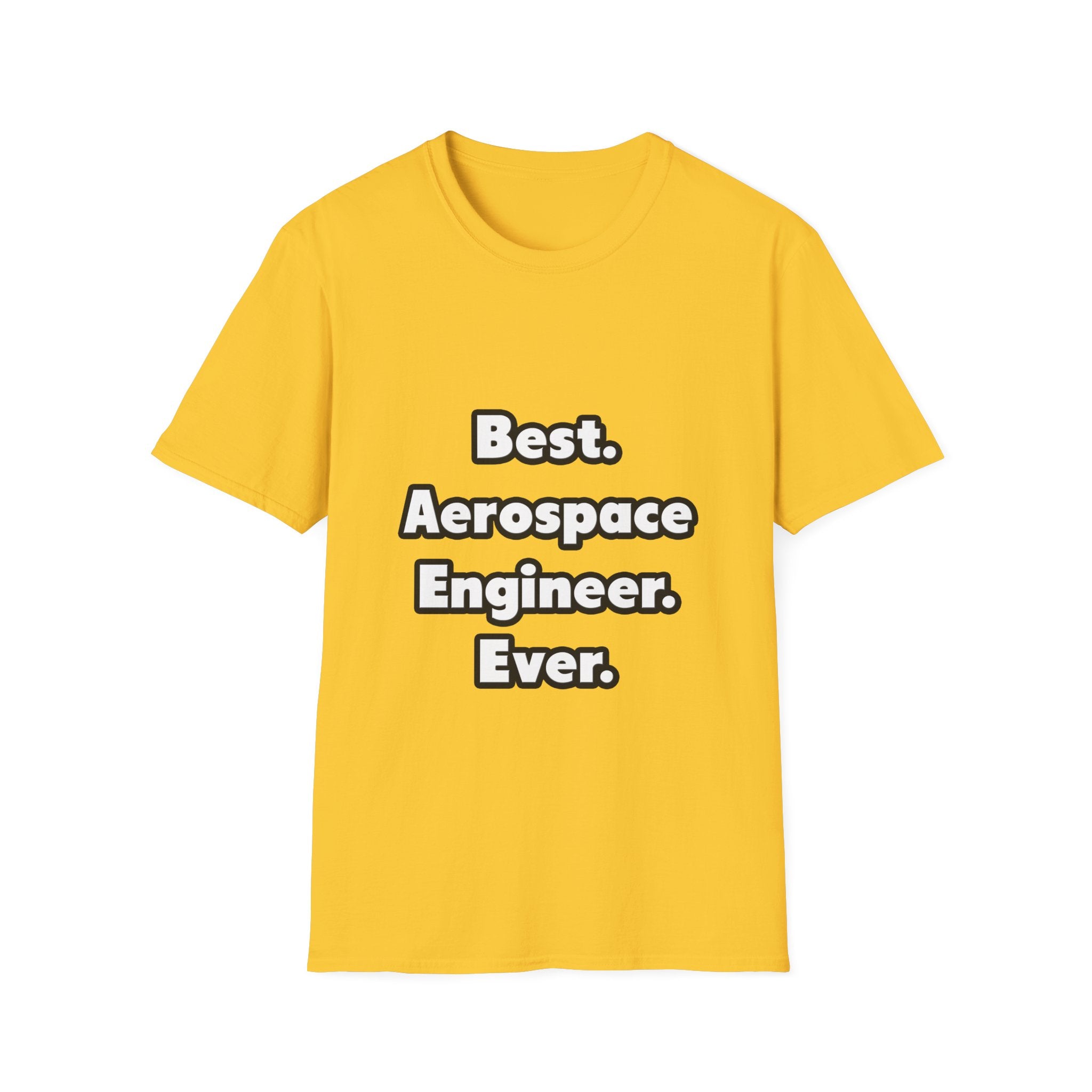 Best. Aerospace Engineer. Ever - Unisex Softstyle T-Shirt