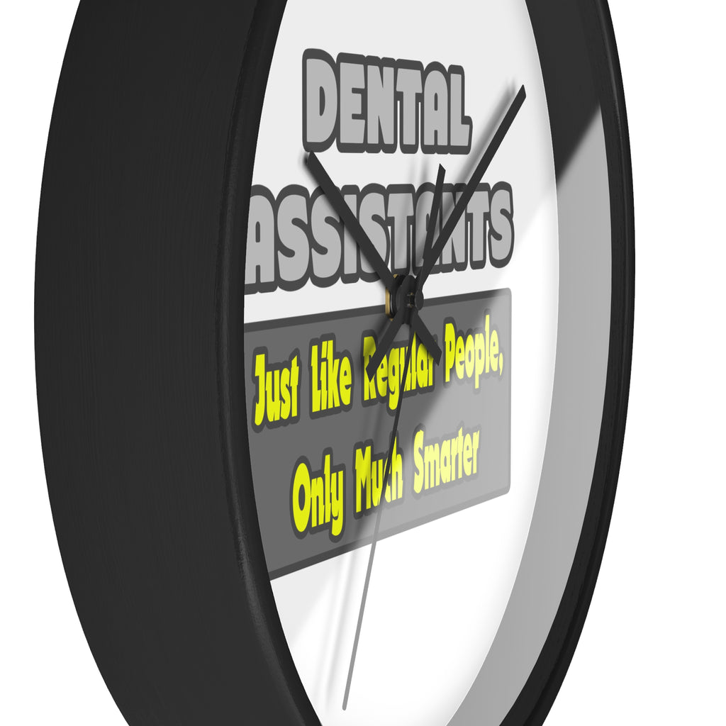 Dental Assistants ... Smarter - Wall Clock