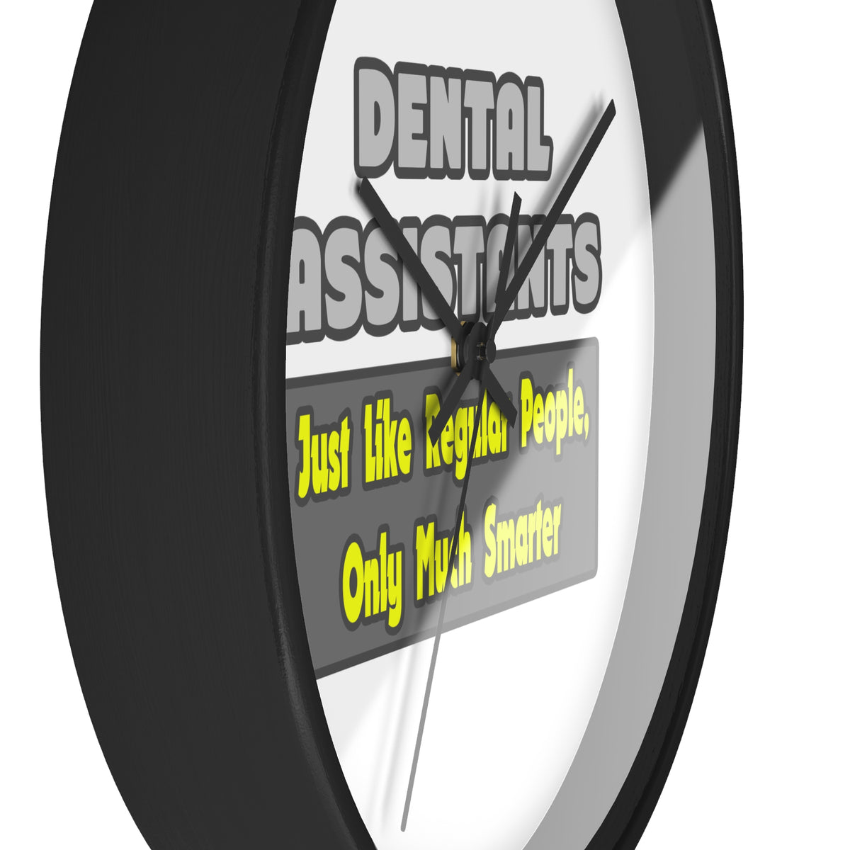 Dental Assistants ... Smarter - Wall Clock