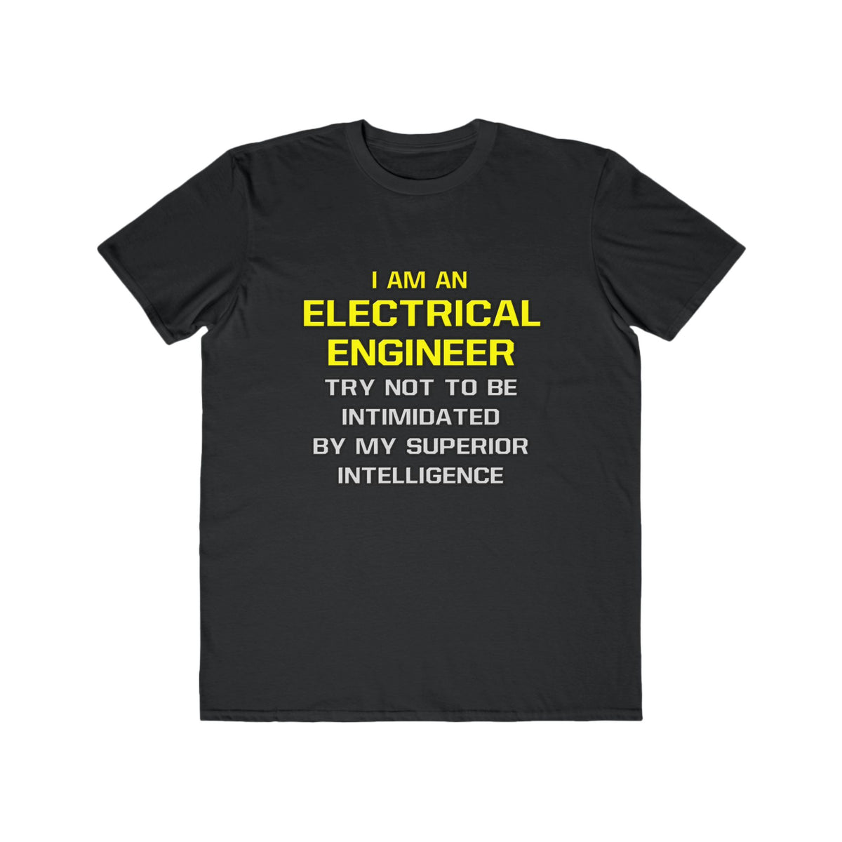 Electrical Engineer...Superior Intelligence - Men's Lightweight Fashion Tee