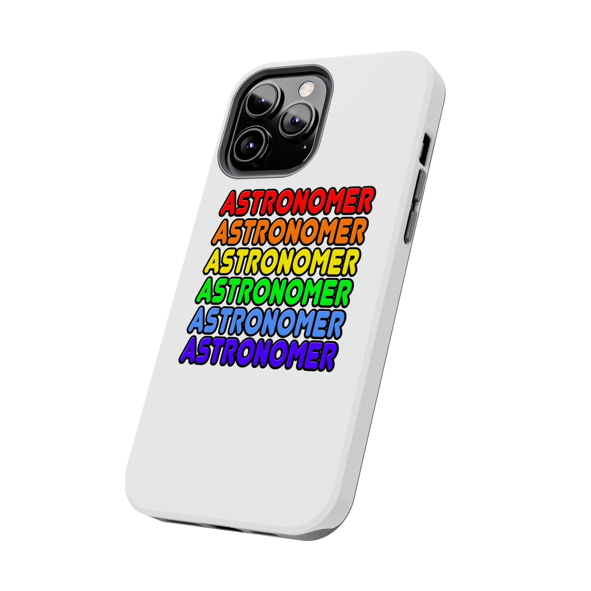 Rainbow Astronomer - Tough Phone Cases