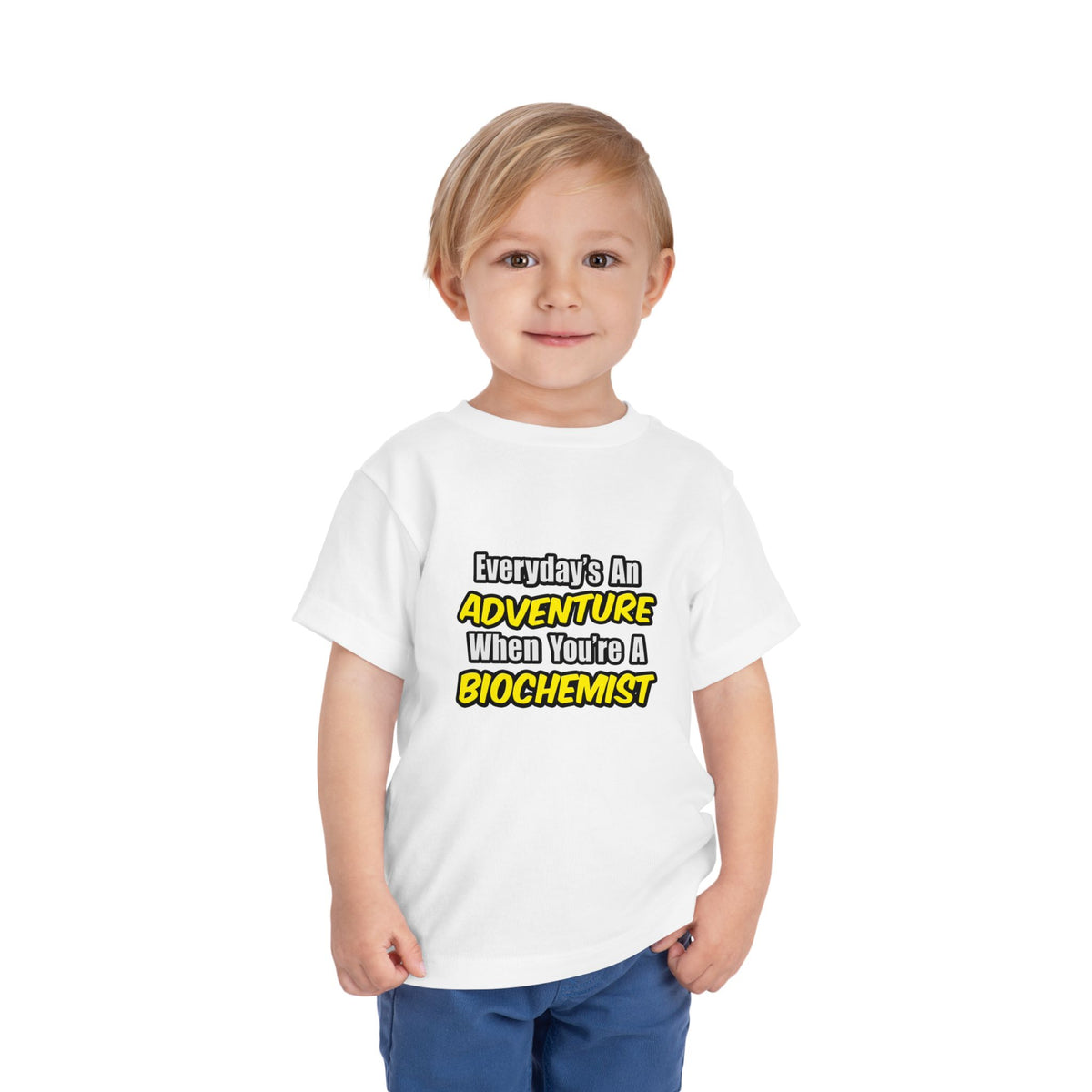 Everyday's An Adventure...Biochemist - Toddler Short Sleeve Tee