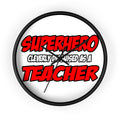 Superhero...Teacher - Wall Clock