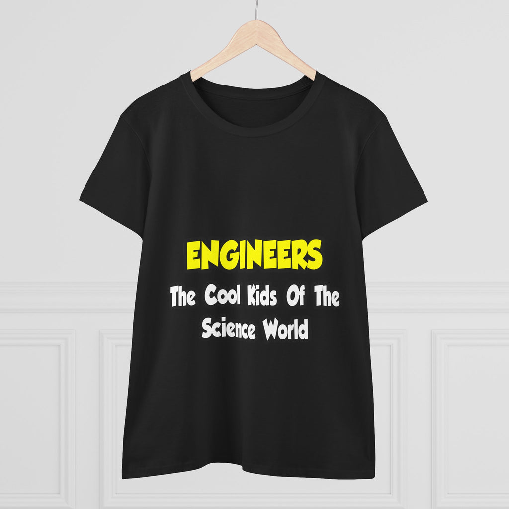 Engineers...Cool Kids of Science World - Women's Midweight Cotton Tee